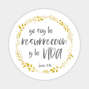 Bíblico Cristiano: Yo soy la resurrección y la vida (español, gris, con corona) Magnet